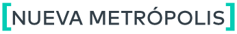 [NUEVA METROPOLIS]